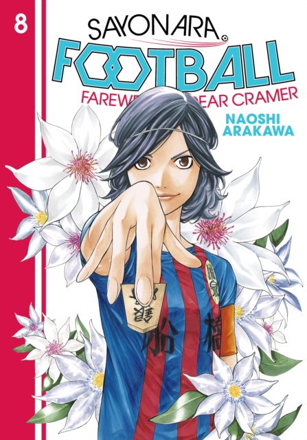 Arakawa Naoshi Sayonara, Football 8: Farewell, My Dear Cramer 