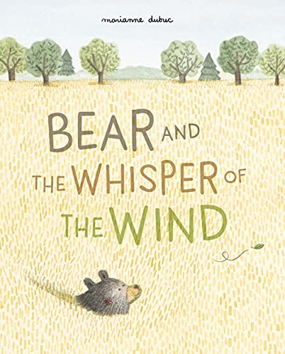 Dubuc Marianne Bear and the Whisper of the Wind 