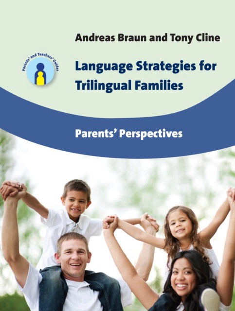 Braun Andreas, Cline Tony Language Strategies for Trilingual Families: Parents' Perspectives 
