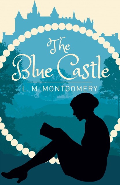 Montgomery, L. M. The blue castle 