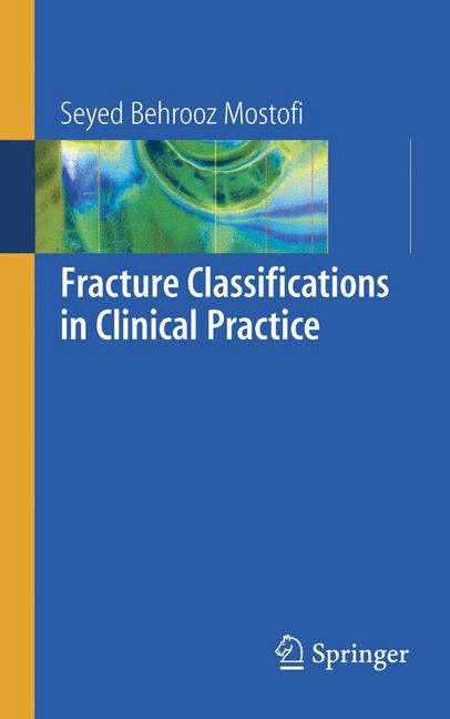 Mostofi Fracture Classifications in Clinical Practice 