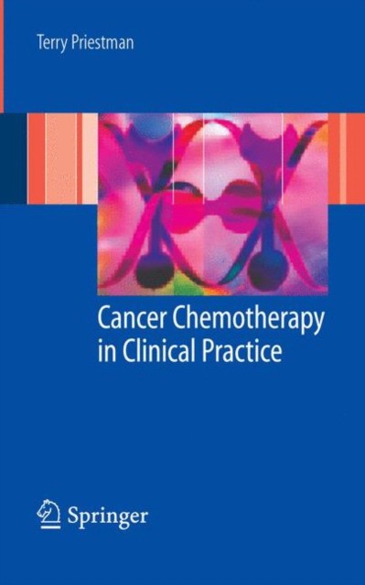 Priestman Cancer Chemotherapy in Clinical Practice 