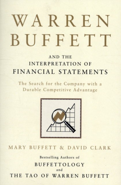 Buffett Mary Warren Buffett and the Interpretation of Financial Statement 