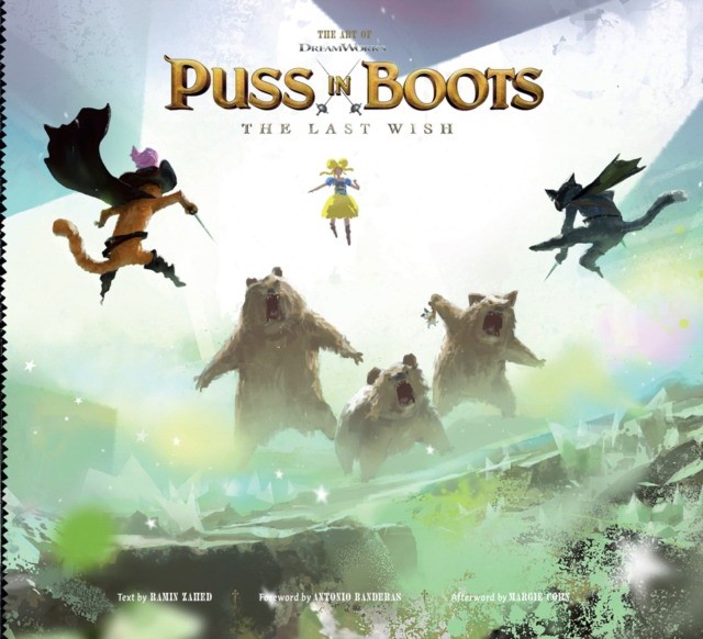 Ramin, Zahed The Art of DreamWorks Puss in Boots: The Last Wish 