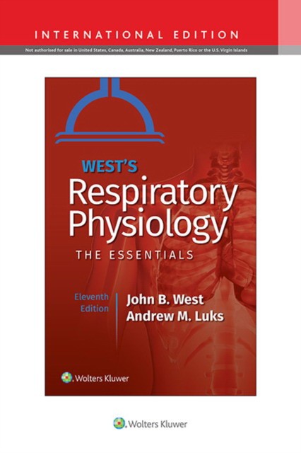 John B. West, Andrew M. Luks West's Respiratory Physiology, Edition: 11 