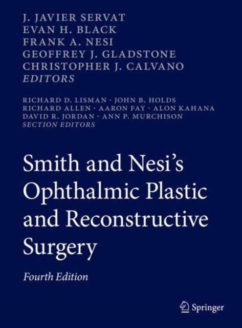 Servat J. Javier, Black Evan H., Nesi Frank a. Smith and Nesi's Ophthalmic Plastic and Reconstructive Surgery 
