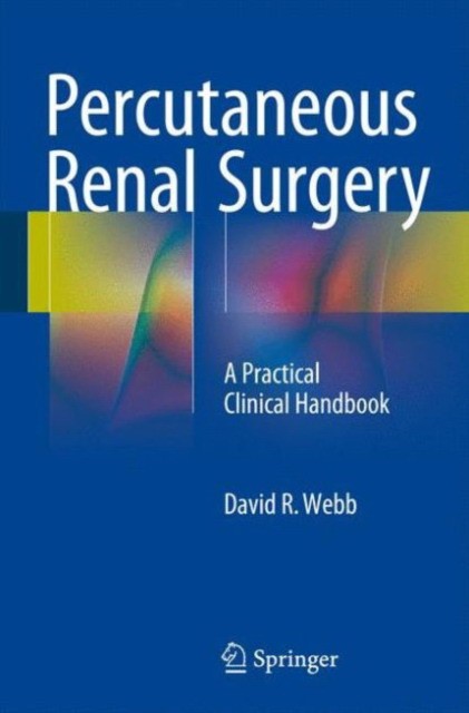 David R., Webb Percutaneous renal surgery 