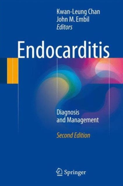 Chan Kwan-Leung, Embil John M. Endocarditis  Diagnosis and Management 