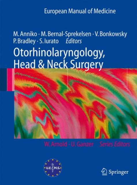 Matti Anniko, Manuel Bernal-Sprekelsen, Victor Bon Otorhinolaryngology, Head and Neck Surgery 