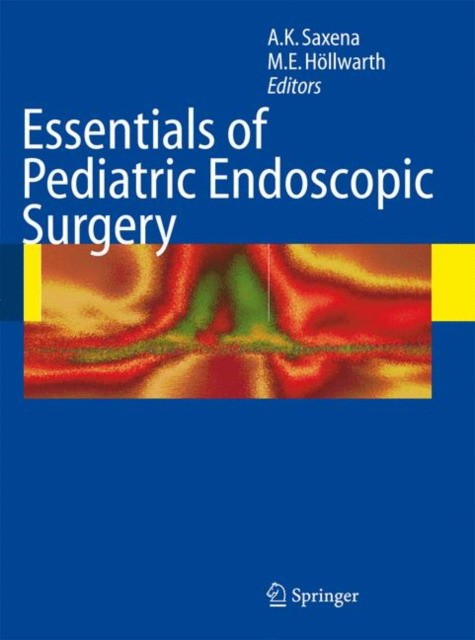 Saxena Essentials of Pediatric Endoscopic Surgery 