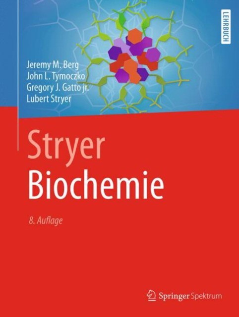 Jeremy M. Berg, John L. Tymoczko Stryer biochemie 