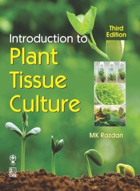 Razdan M K Introduction To Plant Tissue Culture 3Ed 