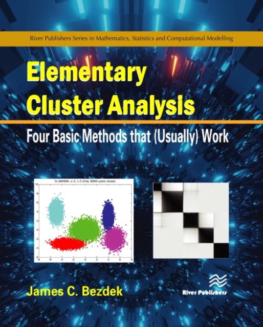 PhD, James C. Bezdek Elementary Cluster Analysis 