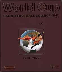 Franco Cosimo Panini World Cup : Panini Football Collections 1970-2022 