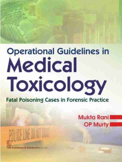 Rani Operational Guidelines in Medical Toxicology: Fatal Poisoning Cases in Forensic Practice 