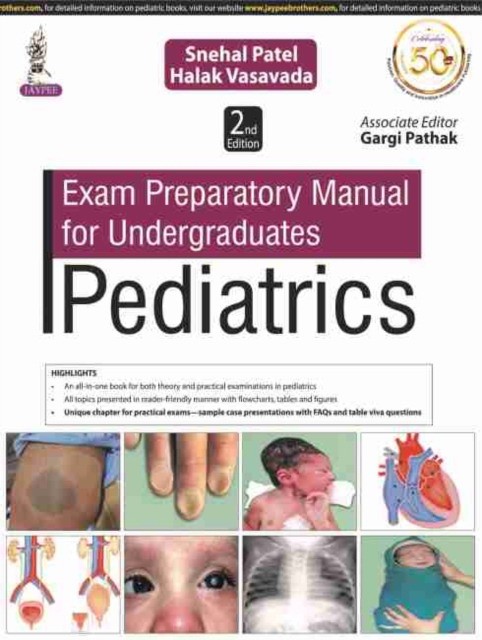 Halak Vasavada, Snehal Patel Exam Preparatory Manual for Undergraduates: Pediatrics 