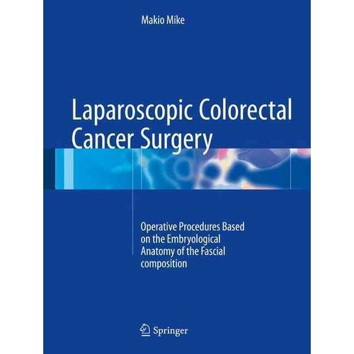 Makio Mike Laparoscopic Colorectal Cancer Surgery 