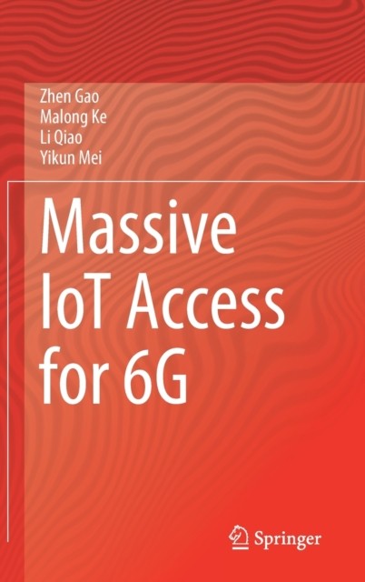 Zhen Gao Massive IoT Access for 6G 