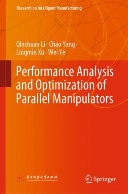 Chao Yang, Qinchuan Li Performance Analysis and Optimization of Parallel Manipulators 