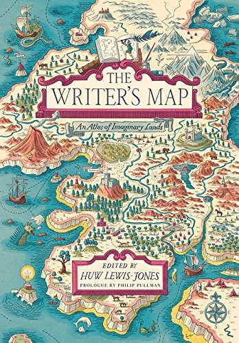 Lewis-Jones Huw The Writer's Map: An Atlas of Imaginary Lands 