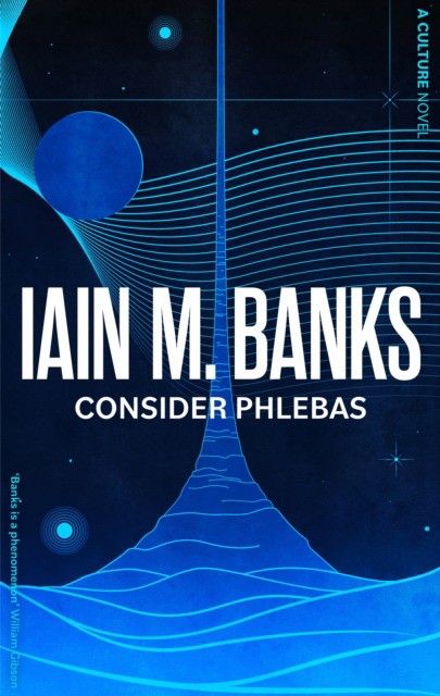 Banks, Iain M. Consider Phlebas 