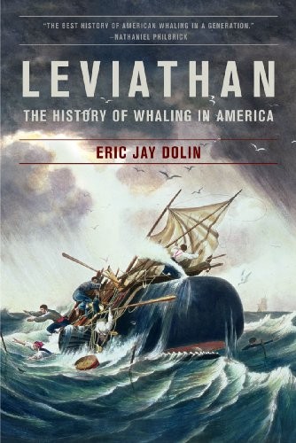 Dolin Eric Jay Leviathan: The History of Whaling in America 