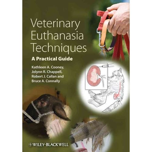 Cooney Veterinary Euthanasia Techniques: A Practical Guide 