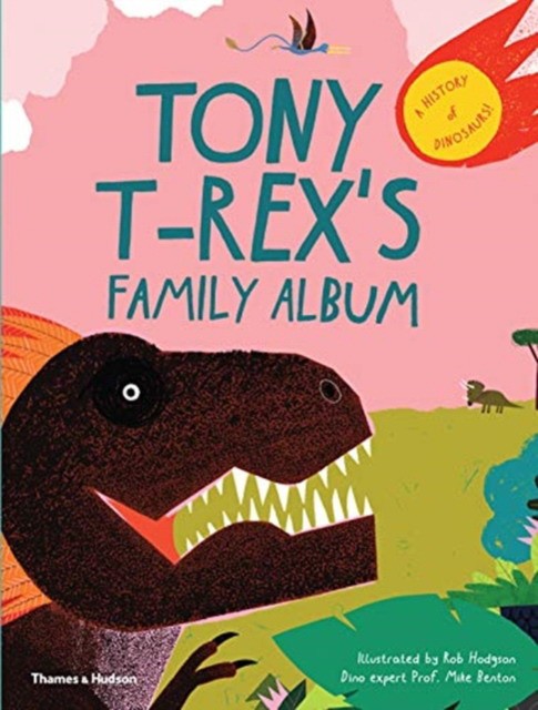 Benton Mike Tony T-Rex's Family Album: A Dinosaur Family History 