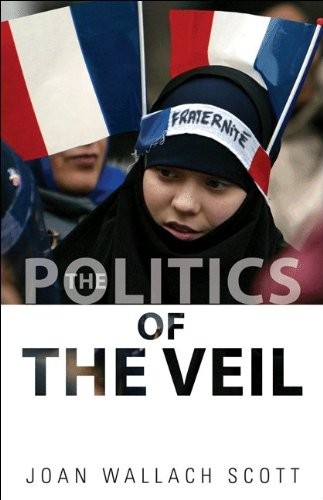 Scott, Joan Wallach Politics of the veil 
