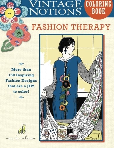Barickman Amy Vintage Notions Coloring Book: Fashion Therapy 