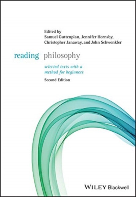 Samuel Guttenplan, Jennifer Hornsby, Christopher J Reading Philosophy: Selected Texts with a Method for Beginners 