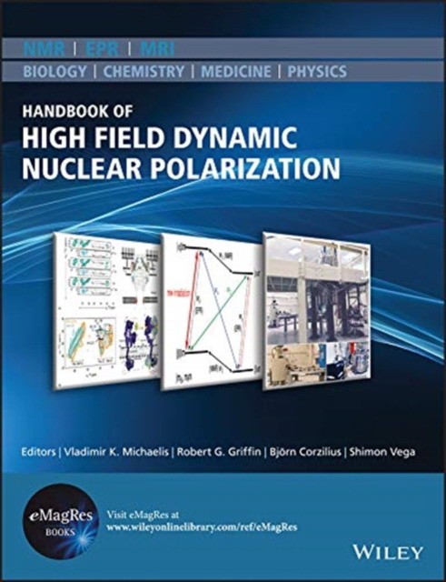 Vladimir K Michaelis Handbook of high field dynamic nuclear polarization / 