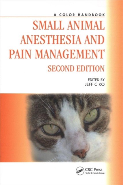 Jeff Ko (Editor) Small Animal Anesthesia And Pain Ma 