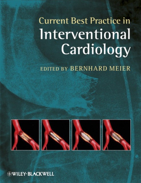 Meier B. Current Best Practice in Interventional Cardiology 
