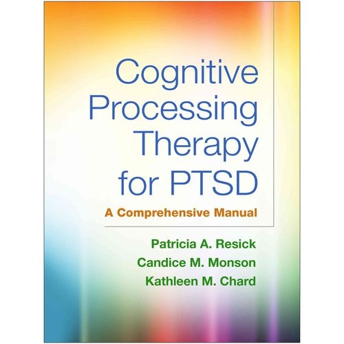 Resick Patricia A. Cognitive Processing Therapy for PTSD 