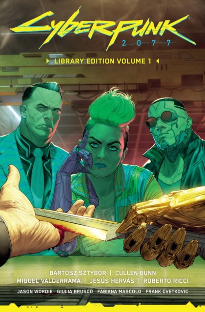 Sztybor, Bartosz ; Bunn, Cullen ; Valderrama, Migu Cyberpunk 2077 Library Edition Volume 1 