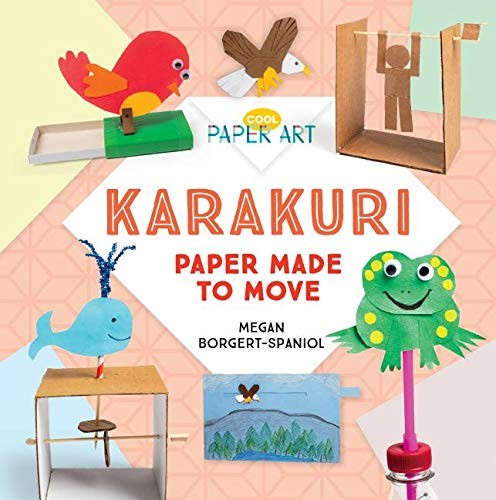 Borgert-Spaniol Megan Karakuri: Paper Made to Move 
