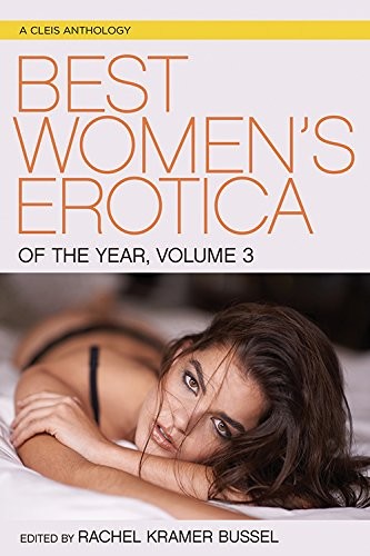Bussel Rachel Kramer Best Women's Erotica of the Year, Volume 3 