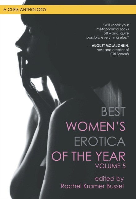Bussel Rachel Kramer Best Women's Erotica of the Year, Volume 5 