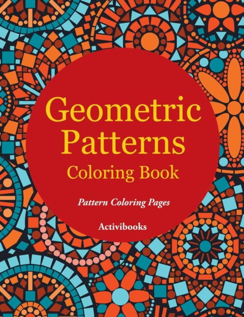Activibooks Geometric Patterns Coloring Book - Pattern Coloring Pages 