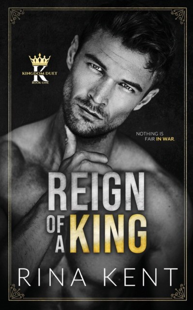 Kent, Rina Reign of a king 