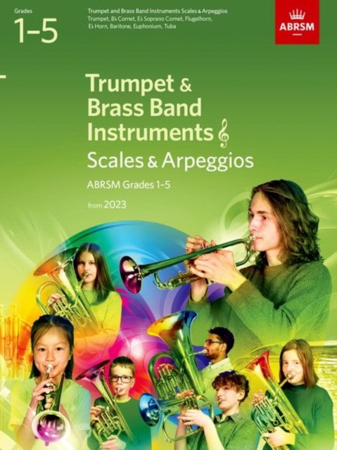 Abrsm Scales and arpeggios for trumpet and brass band instruments (treble clef), abrsm grades 1-5, from 2023 