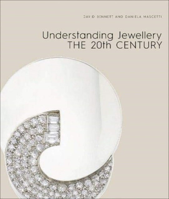 Bennett, Mascetti Understanding Jewellery:The 20Th Century 
