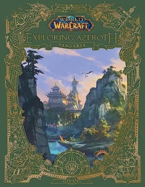 Acks Alex World of warcraft: exploring azeroth - pandaria 