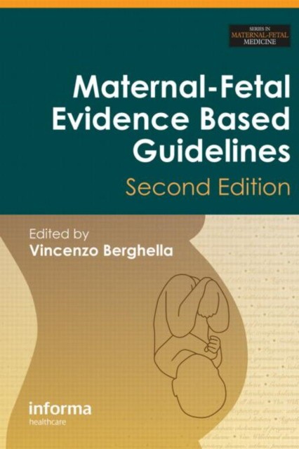 Berghella Maternal-Fetal Evidence Based Guidelines, 2E 