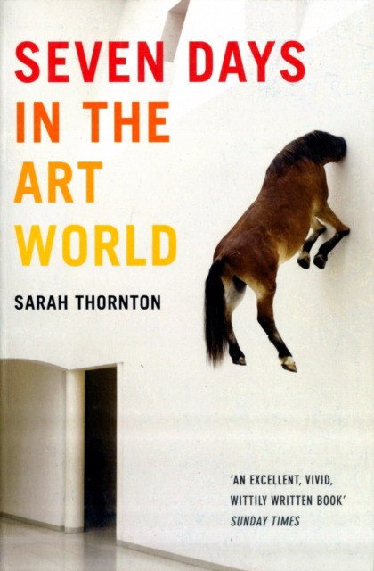 Sara, Thornton Seven days in the art world 