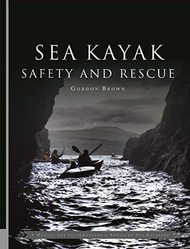 Brown, Gordon Sea kayak safety and rescue 