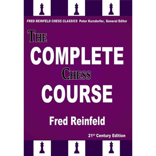 Reinfeld Fred The Complete Chess Course: From Beginning to Winning Chess 