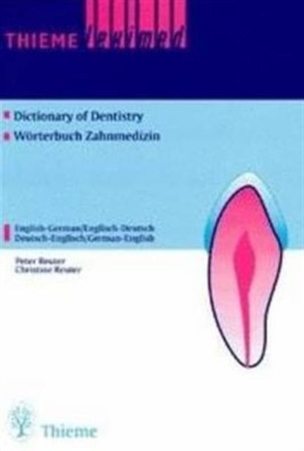 Peter Reuter Thieme Leximed Dictionary of Dentistry : English - German, German - English 