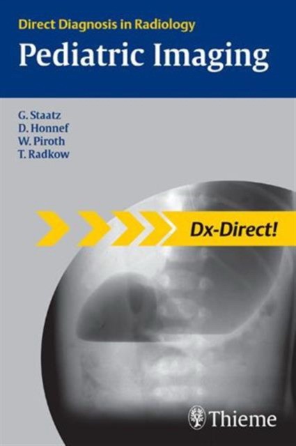 Gundula Staatz Pediatric Imaging: Direct Diagnosis in Radiology 
